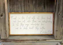 Load image into Gallery viewer, Proverbs 3:5-6 Sign