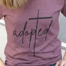 Load image into Gallery viewer, Adopted T-Shirt (Ephesians 1:4-5)
