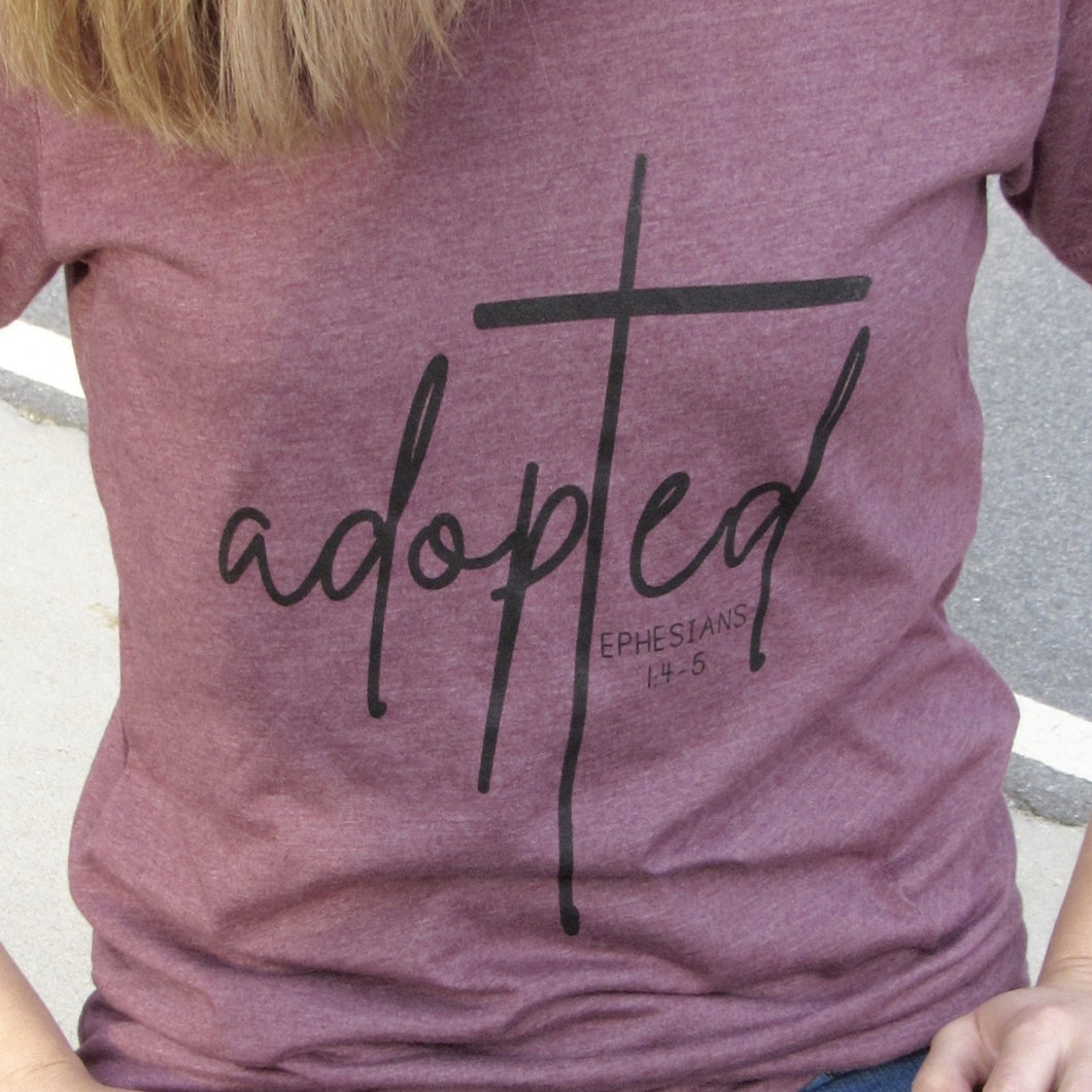 Adopted T-Shirt (Ephesians 1:4-5)